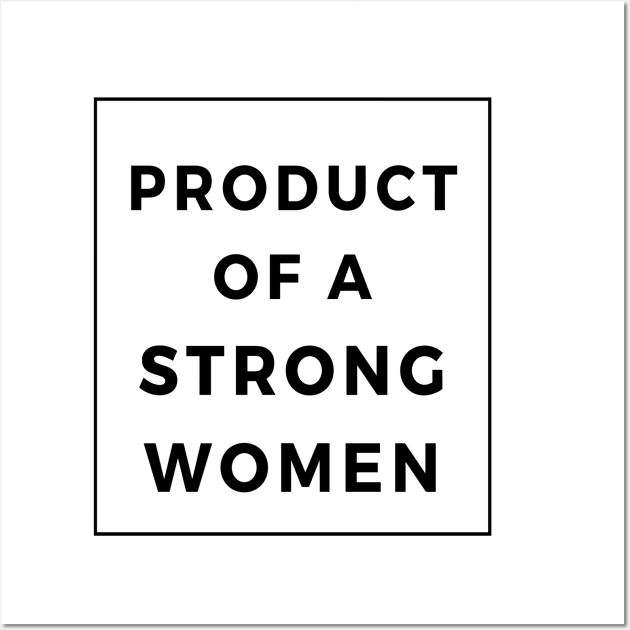 Product Of A Strong Woman Wife Husband Mom Gift Wall Art by YasStore